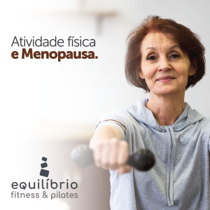 Qual papel da atividade física para as mulheres durante a menopausa?